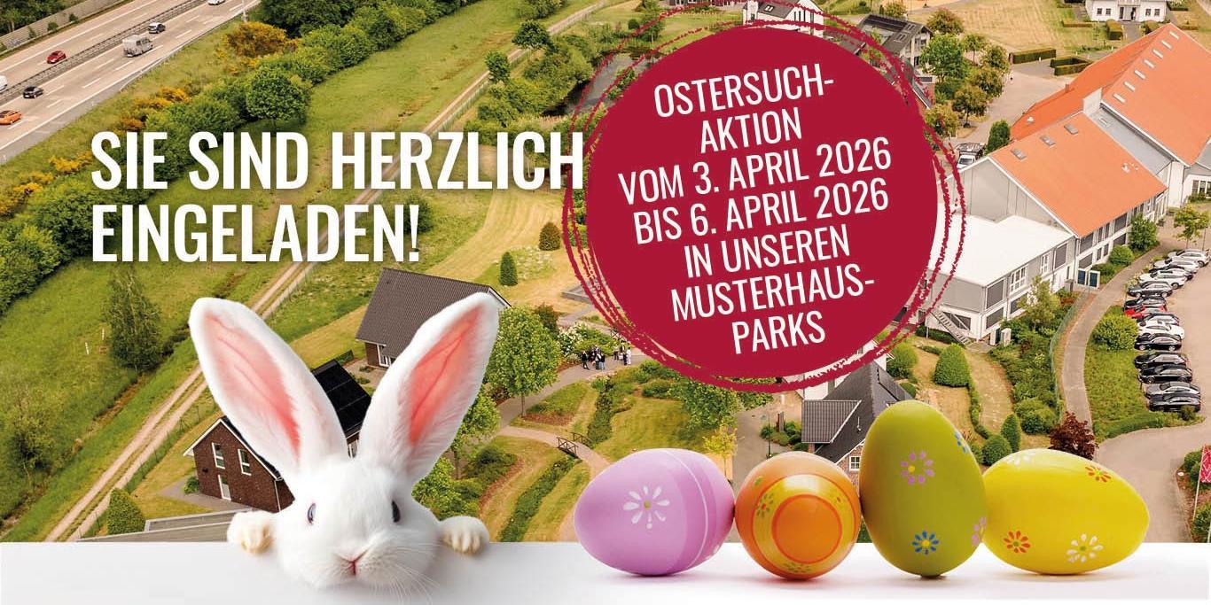 Ostern in unseren Musterhausparks mit Osteraktion